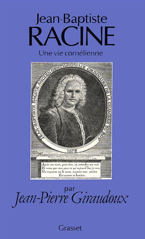 ebook cover of Jean-Baptiste Racine, une vie cornélienne, by Jean-pierre Giraudoux