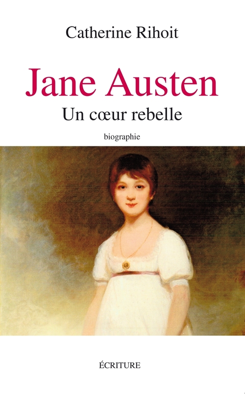 Couverture ebook de Jane Austen un coeur rebelle, de Catherine Rihoit