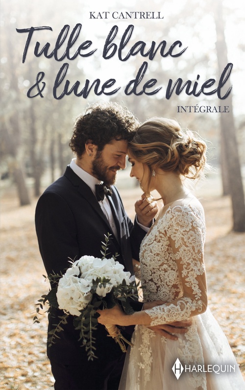 ebook cover of Tulle blanc et lune de miel - Intégrale, by Kat Cantrell