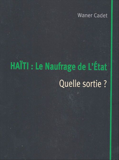 ebook cover of Haïti : Le naufrage de l'État, by Waner Cadet