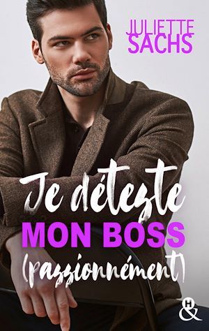 ebook cover of Je déteste mon boss (passionnément), by Juliette Sachs