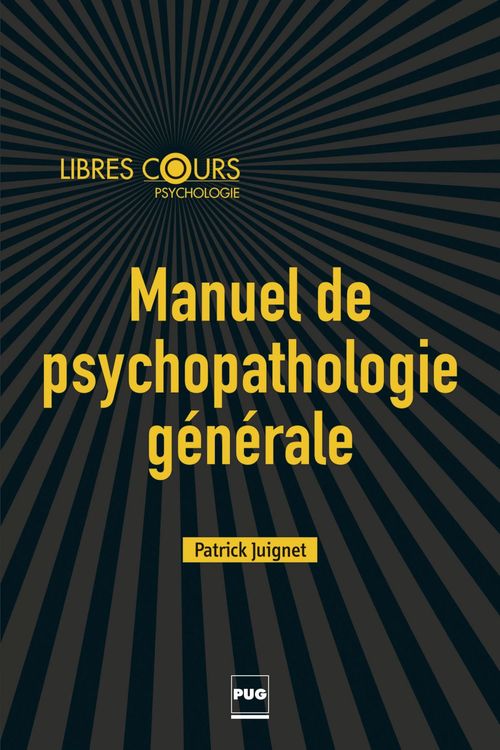 Couverture ebook de Manuel de psychopathologie générale, de Juignet P