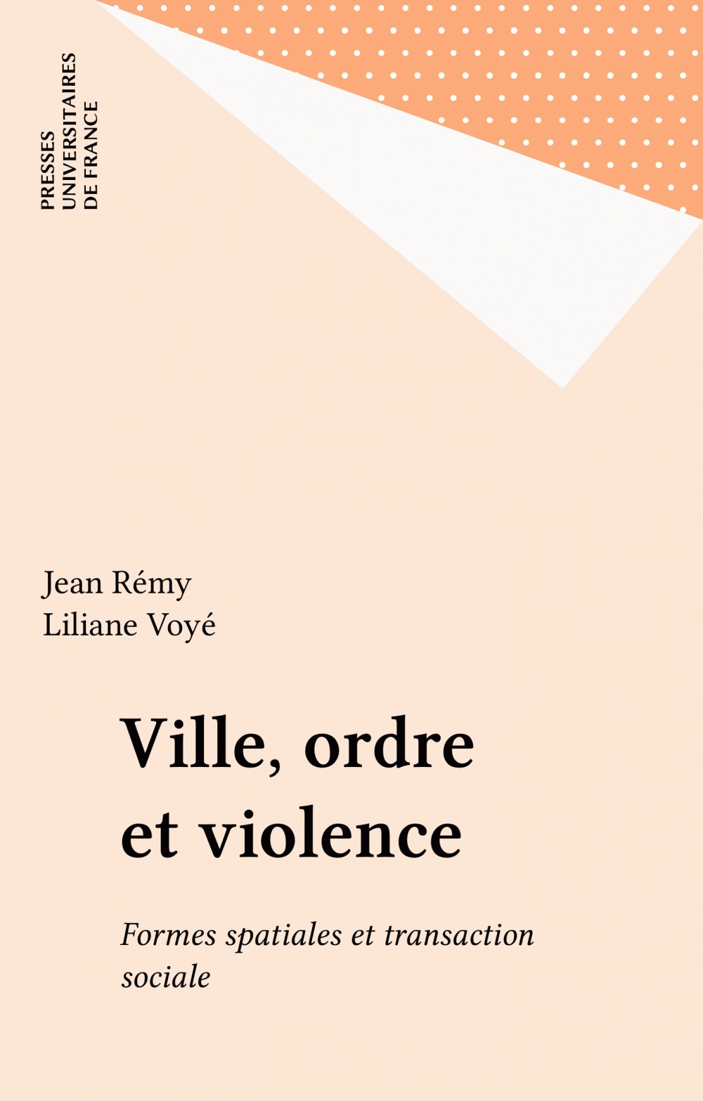 Couverture ebook de Ville, ordre et violence, de Jean Rémy-Herman, Liliane Voyé