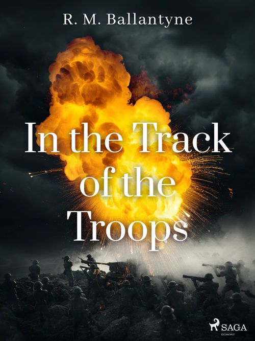Couverture ebook de In the Track of the Troops, de R. M. Ballantyne