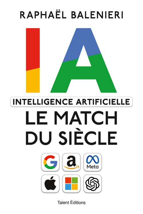 ebook cover of Intelligence artificielle, IA le match du siècle, by Raphael Balenieri