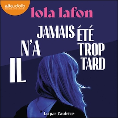 Couverture audiobook de Il n'a jamais été trop tard, de