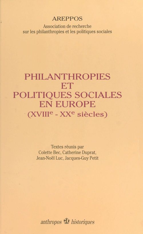 Couverture ebook de Philanthropies et politiques sociales en Europe (XVIIIe-XXe siècles), de Areppos/