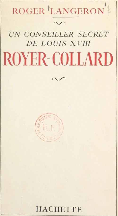 Couverture ebook de Un conseiller secret de Louis XVIII : Royer-Collard, de Roger Langeron
