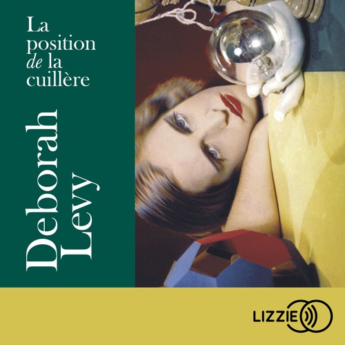 Couverture audiobook de La position de la cuillère, de Deborah Levy