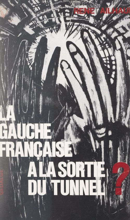 Couverture ebook de La Gauche française à la sortie du tunnel ?, de Rene Ailhaud