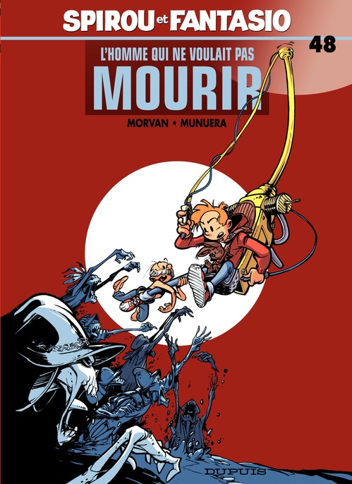 Couverture ebook de Spirou et Fantasio - Tome 48 - L'Homme qui ne voulait pas mourir, de Jean-David Morvan, José-Luis Munuera