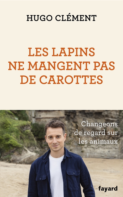 ebook cover of Les lapins ne mangent pas de carottes, by Hugo Clément
