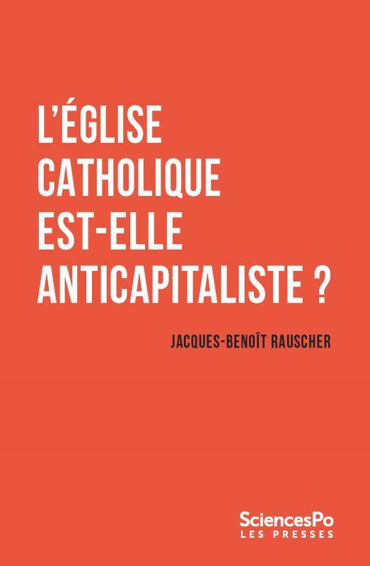 ebook cover of L´Église catholique est-elle anticapitaliste ?, by Jacques-Benoît Rauscher