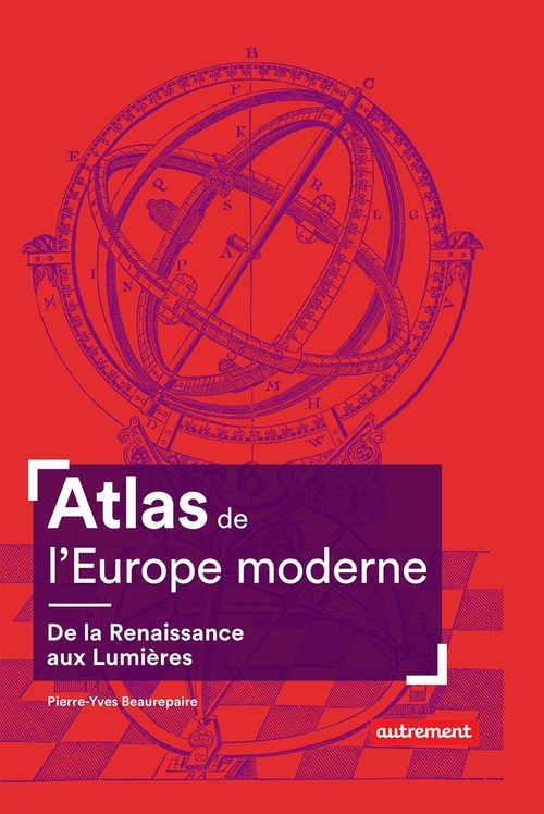 ebook cover of Atlas de l'Europe moderne. De la Renaissance aux Lumières, by Pierre-Yves Beaurepaire