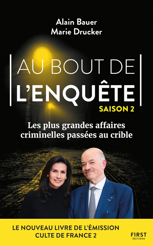 ebook cover of Au bout de l'enquête - Les plus grandes affaires criminelles saison 2, by Alain Bauer, Marie Drucker