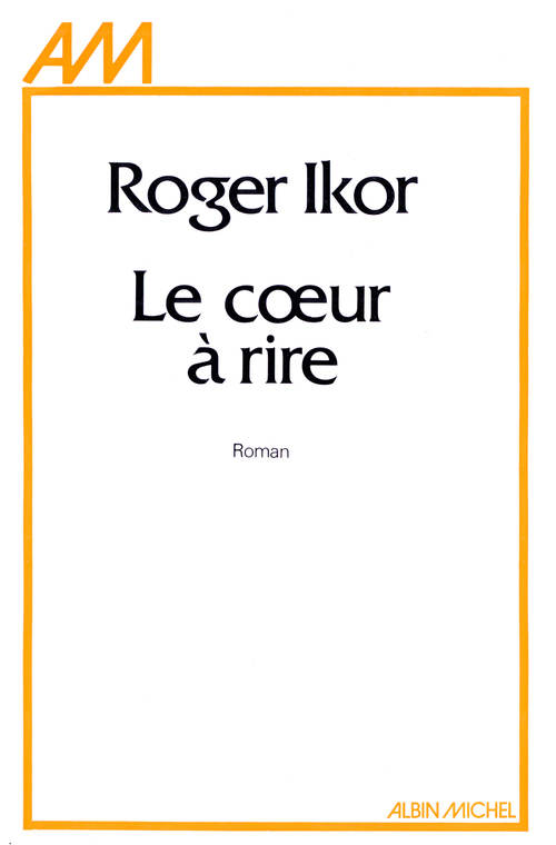 Couverture ebook de Le Coeur à rire, de Roger Ikor