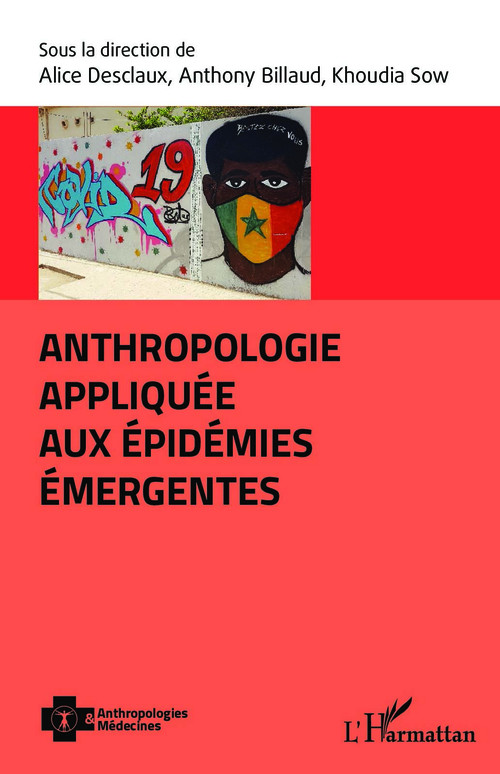Couverture ebook de Anthropologie appliquée aux épidémies émergentes, de Anthony Billaud, Alice Desclaux, Khoudia Sow