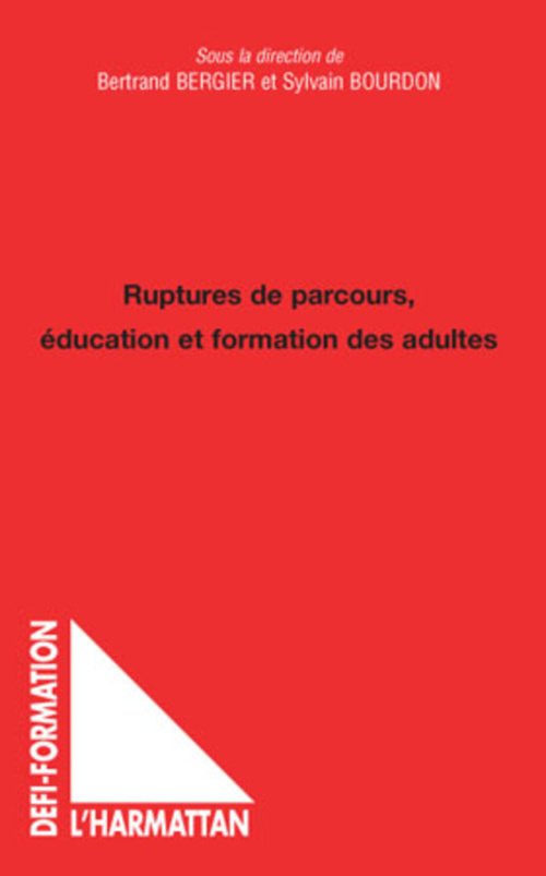 Couverture ebook de Ruptures de parcours, éducation et formation des adultes, de Bertrand Bergier, Sylvain Bourdon