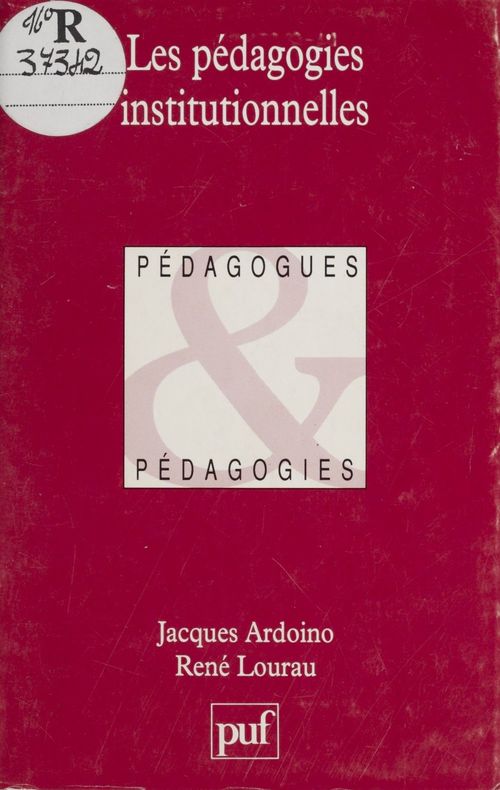Couverture ebook de Les Pédagogies institutionnelles, de Jacques Ardoino, René Lourau