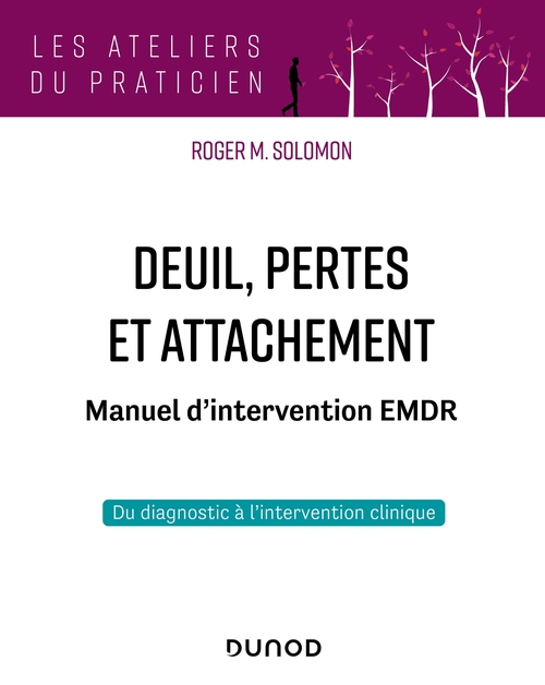 Couverture ebook de Deuil, pertes et attachement - Manuel d'intervention EMDR, de Roger Solomon