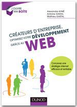 Couverture ebook de Créateurs d'entreprise, optimisez votre développement grâce au web, de Alexandre Aymé, Alain Bosetti, Antoine Gastal, Mathieu Gastal