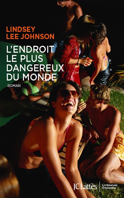 Couverture ebook de L'endroit le plus dangereux du monde, de Lindsey Lee Johnson