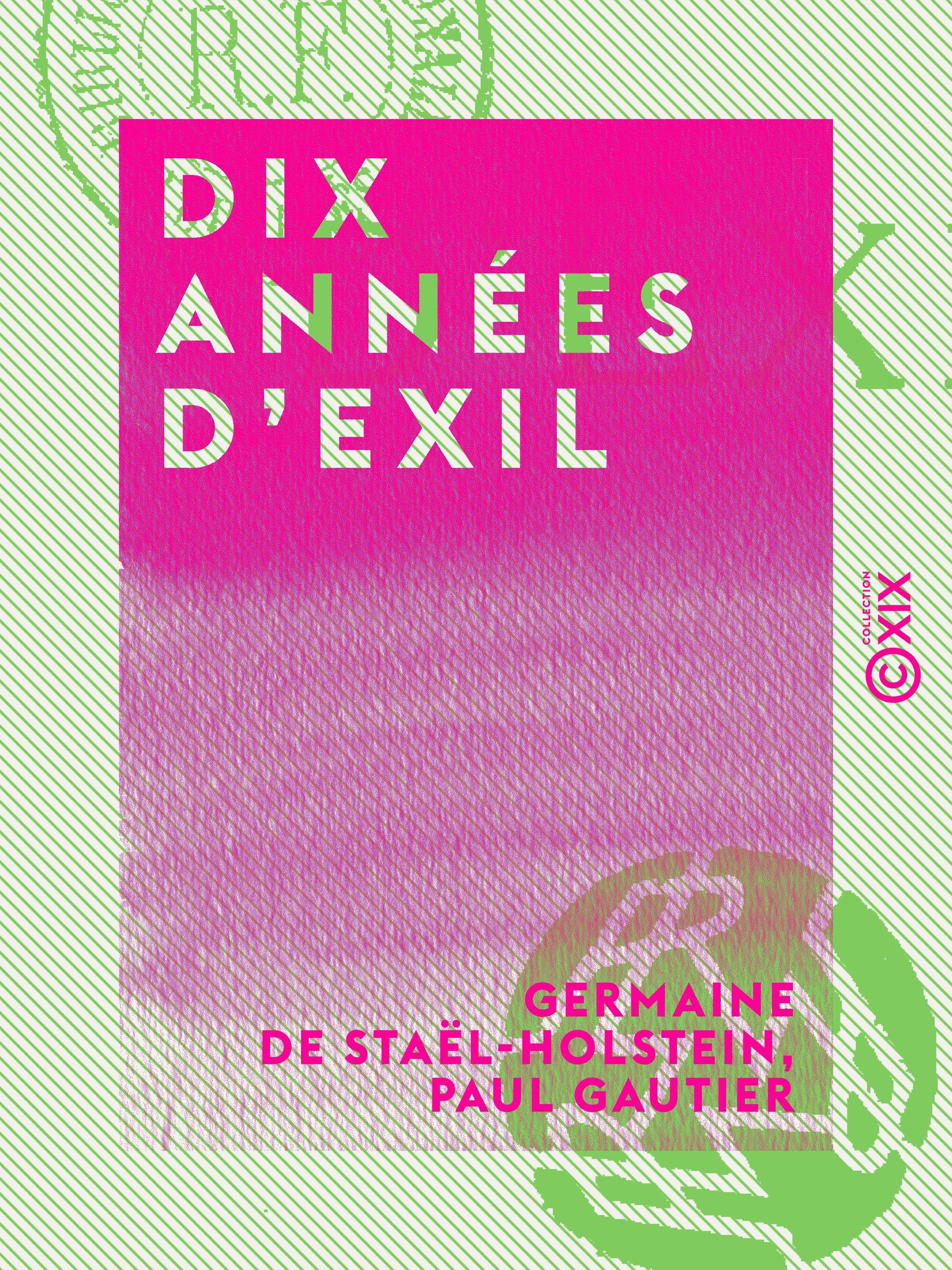 Couverture ebook de Dix années d'exil, de Germaine De Stael-Holstein, Paul Gautier