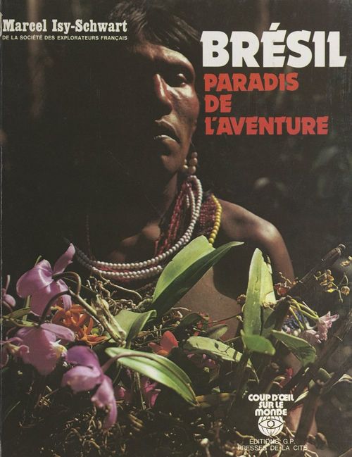 ebook cover of Brésil, paradis de l'aventure, by Marcel Isy-schwart