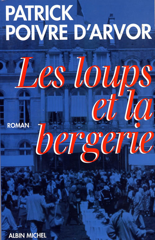 Couverture ebook de Les Loups et la Bergerie, de Patrick Poivre d'Arvor
