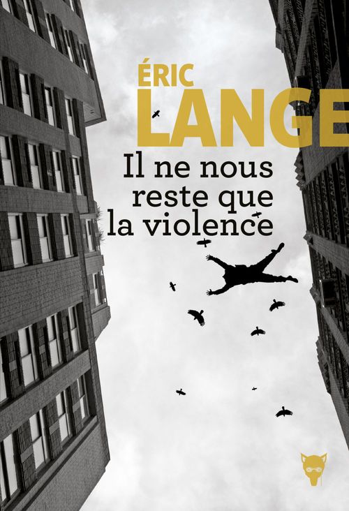 Couverture ebook de Il ne nous reste que la violence, de Eric Lange