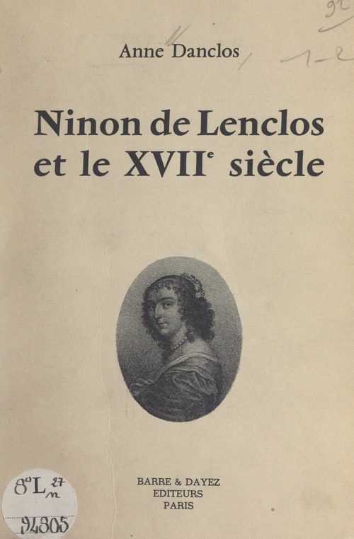Couverture ebook de Ninon de Lenclos et le XVIIe siècle, de Anne Danclos