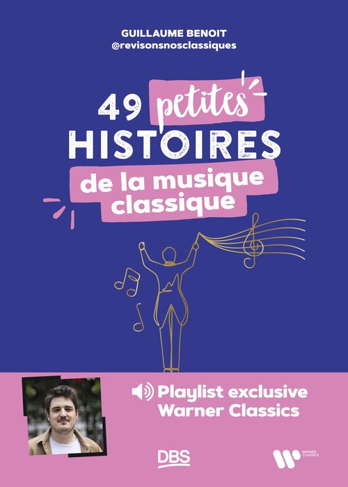 ebook cover of 49 petites histoires de la musique classique avec revisonsnosclassiques, by Guillaume Benoit