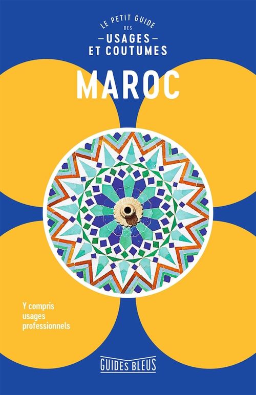 ebook cover of Maroc : le petit guide des usages et coutumes, by Collectif