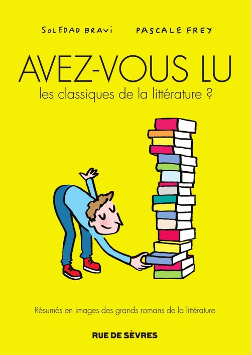 ebook cover of AVEZ-VOUS LU LES CLASSIQUES DE LA LITTÉRATURE ?, by Pascale Frey, Soledad Bravi
