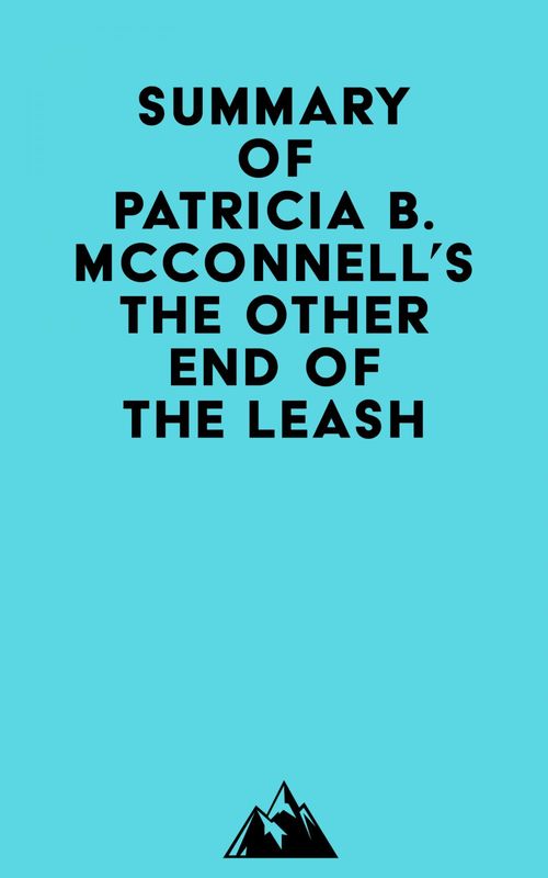 Couverture ebook de Summary of Patricia B. McConnell's The Other End of the Leash, de Everest Media