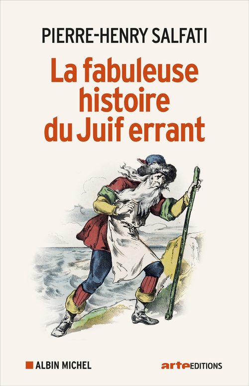 ebook cover of La Fabuleuse Histoire du juif errant, by Pierre-Henry Salfati