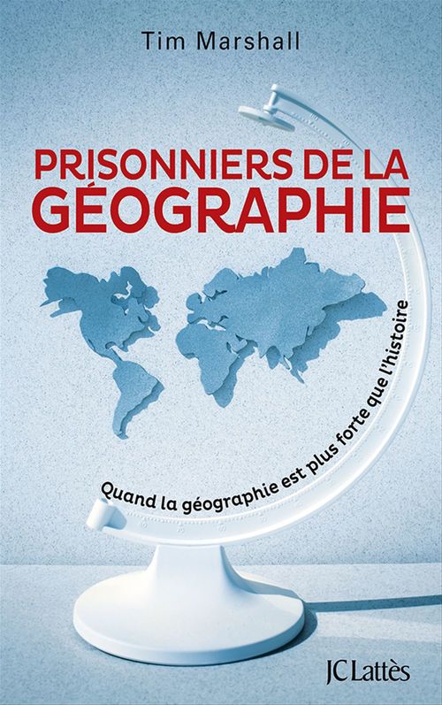 Couverture ebook de Prisonniers de la géographie, de Tim Marshall