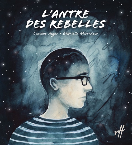 Couverture ebook de L'antre des rebelles, de Caroline Auger, Gabrielle Morrisseau