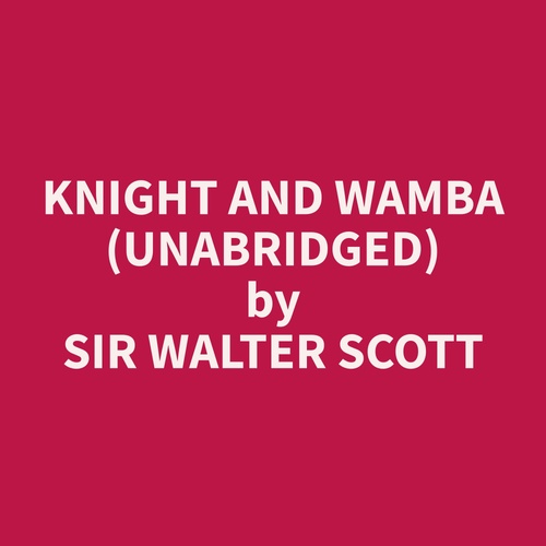 Couverture audiobook de Knight And Wamba (Unabridged), de Walter  Scott