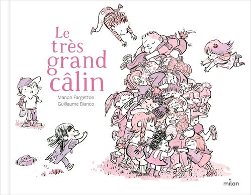 Couverture ebook de Le très grand câlin, de Manon Fargetton, Guillaume Bianco