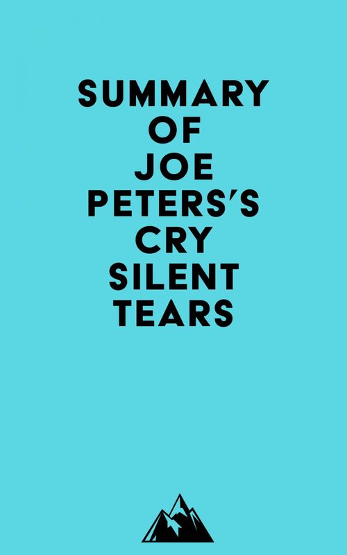 ebook cover of Summary of Joe Peters's Cry Silent Tears, by Everest Media