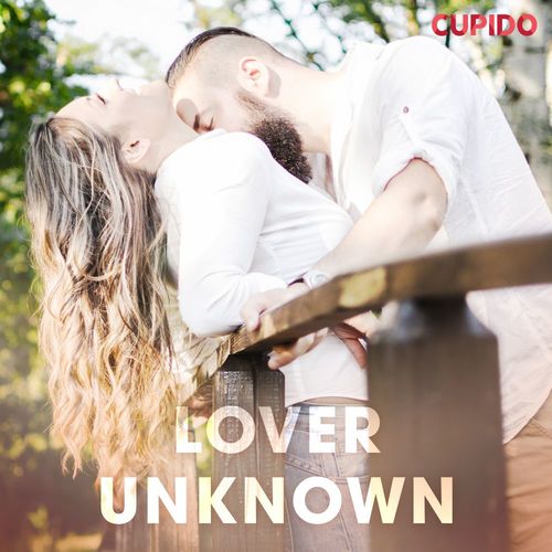 Couverture audiobook de Lover Unknown, de Cupido