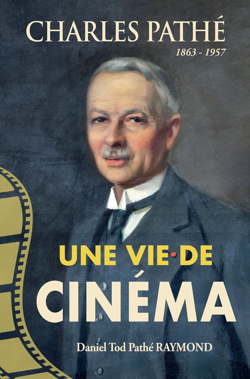 ebook cover of Charles Pathé 1863-1957, by Daniel Raymond