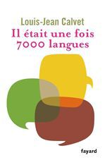 ebook cover of Il était une fois 7000 langues, by Louis-Jean Calvet