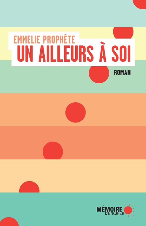 ebook cover of Un ailleurs à soi, by Emmelie Prophète