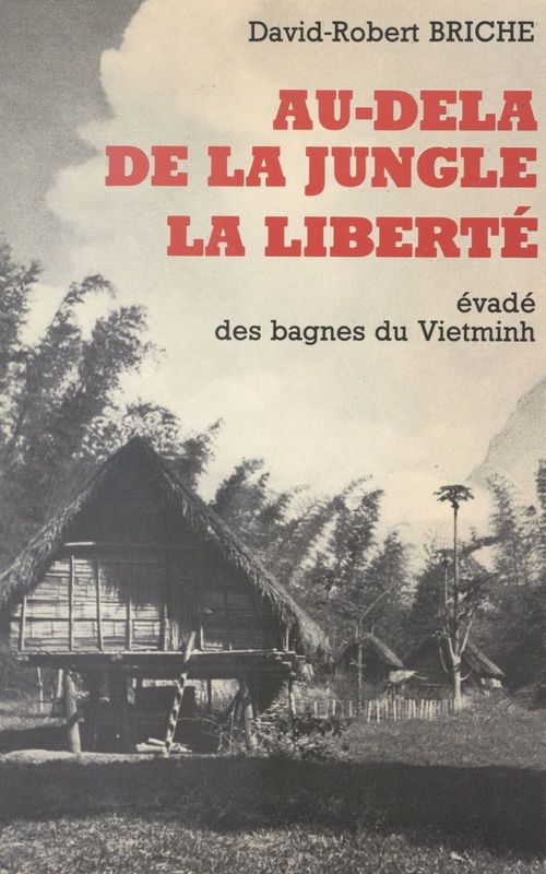 Couverture ebook de Au-delà de la jungle, la liberté, de David-Robert Briche