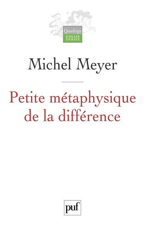 Couverture ebook de Petite métaphysique de la différence, de Michel Meyer