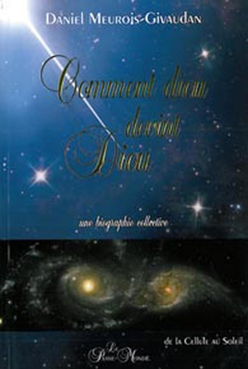 ebook cover of Comment dieu devint Dieu, by Daniel Meurois-givaudan