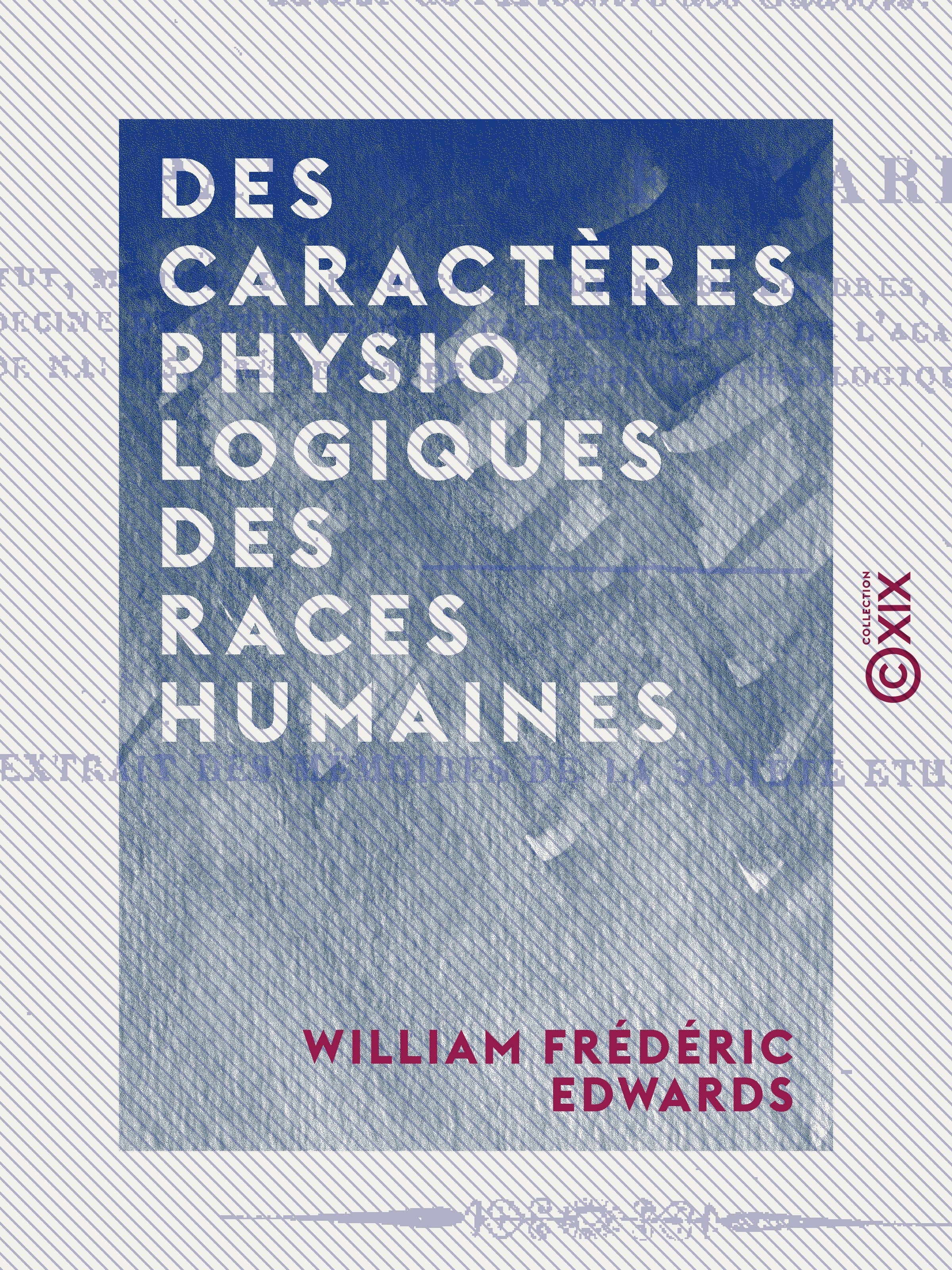 Couverture ebook de Des caractères physiologiques des races humaines, de William Frederic Edwards