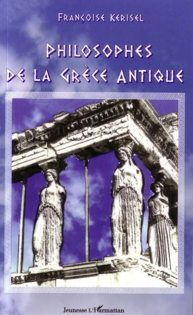 ebook cover of Philosophes de la Grèce antique, by Françoise Kerisel